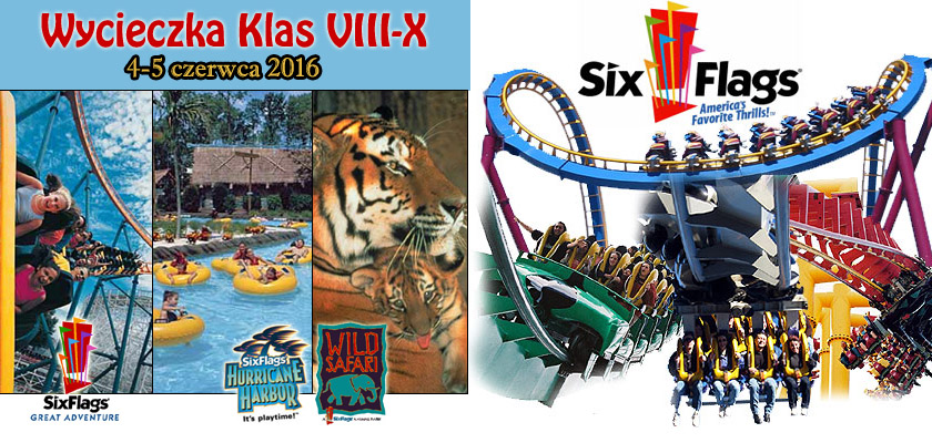 Wycieczka klas VIII-X, Six Flags, New Jersey....