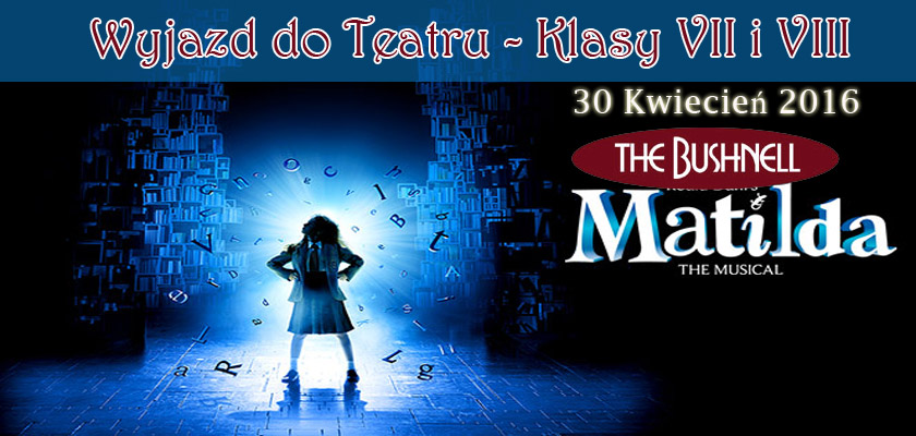 Matilda the musical....