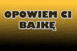 Opowiem Ci bajke